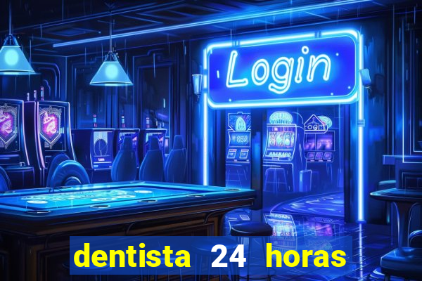 dentista 24 horas em betim